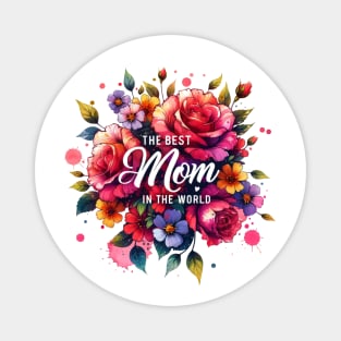 The Best Mom In The World Magnet